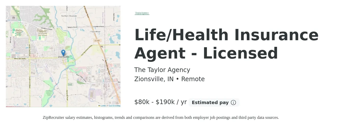 The Taylor Agency job posting for a Life/Health Insurance Agent - Licensed in Zionsville, IN with a salary of $80,000 to $190,000 Yearly with a map of Zionsville location.