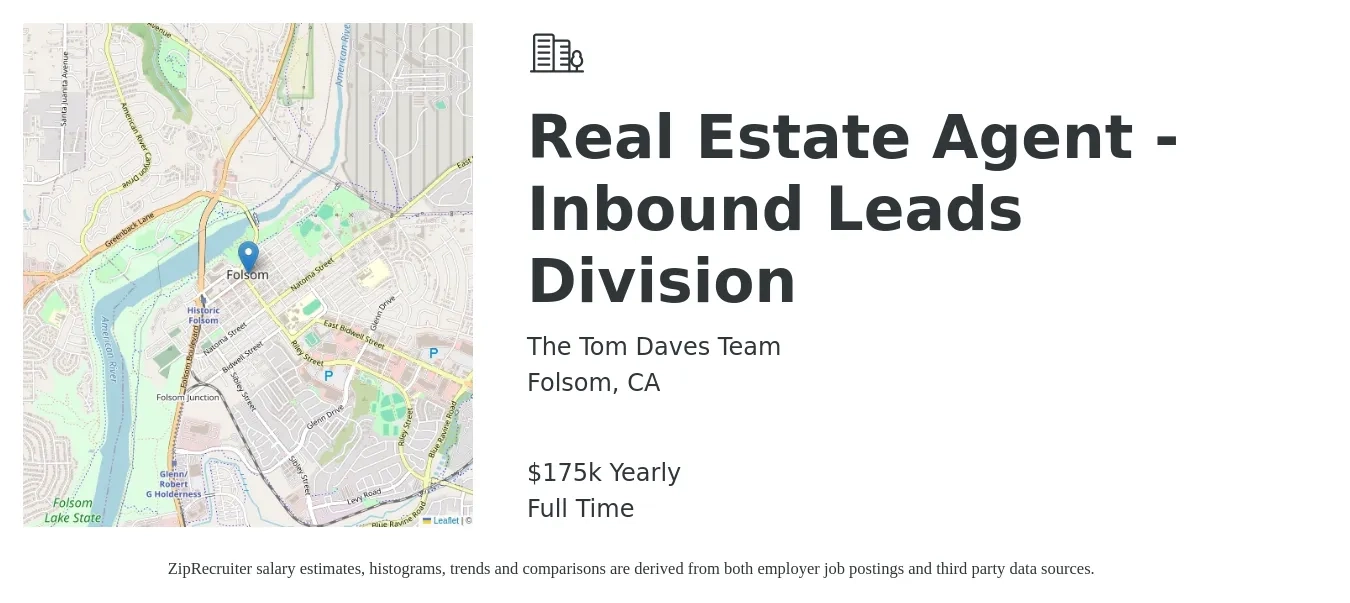 The Tom Daves Team job posting for a Real Estate Agent - Inbound Leads Division in Folsom, CA with a salary of $175,000 Yearly with a map of Folsom location.