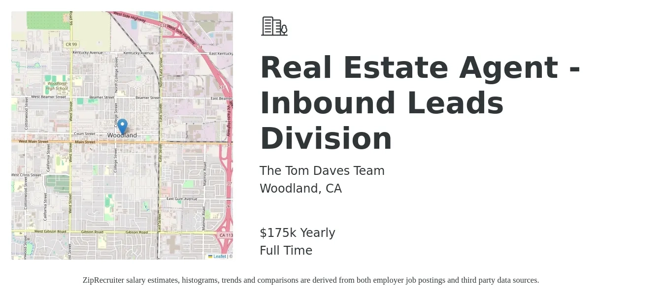 The Tom Daves Team job posting for a Real Estate Agent - Inbound Leads Division in Woodland, CA with a salary of $175,000 Yearly with a map of Woodland location.