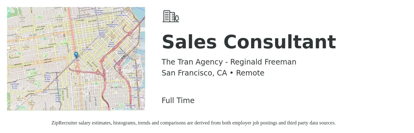 The Tran Agency - Reginald Freeman job posting for a Sales Consultant in San Francisco, CA with a salary of $4,100 to $8,800 Monthly with a map of San Francisco location.