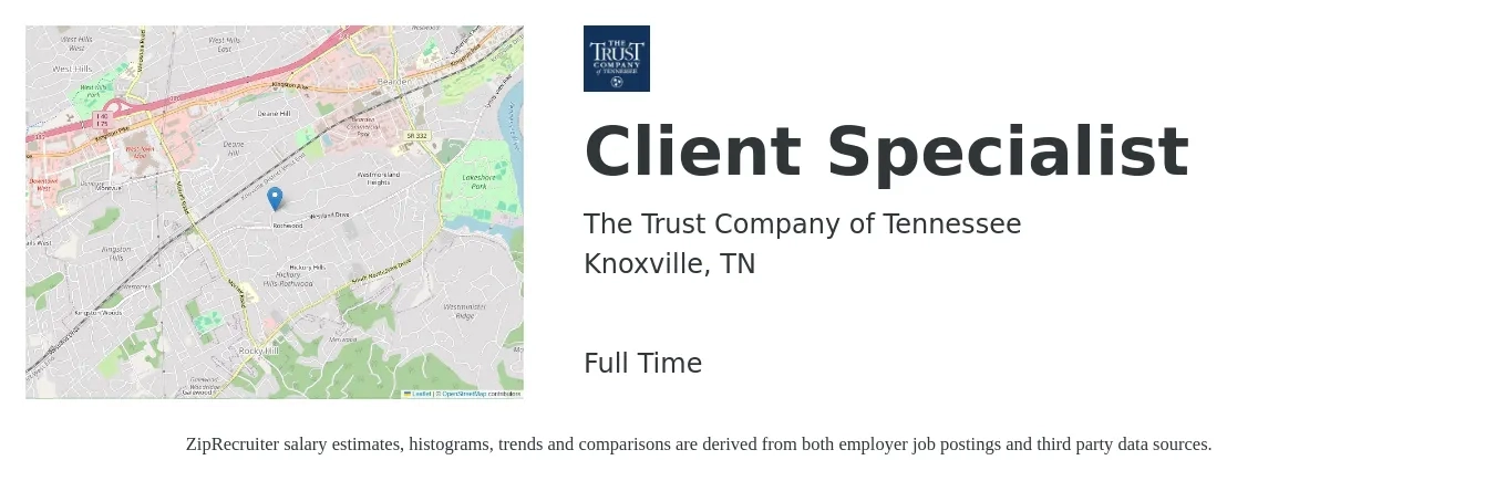 The Trust Company of Tennessee job posting for a Client Specialist in Knoxville, TN with a salary of $14 to $19 Hourly with a map of Knoxville location.