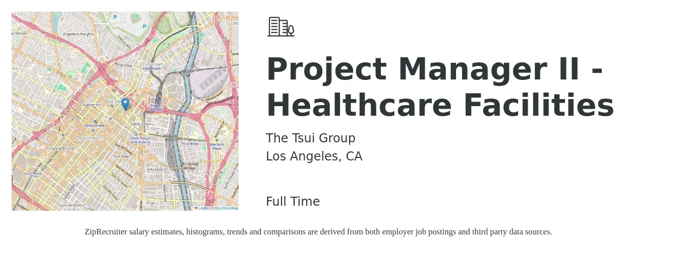 The Tsui Group job posting for a Project Manager II - Healthcare Facilities in Los Angeles, CA with a salary of $150,000 to $155,000 Yearly with a map of Los Angeles location.