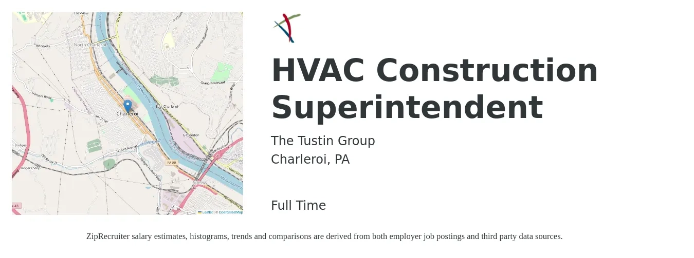 The Tustin Group job posting for a HVAC Construction Superintendent in Charleroi, PA with a salary of $60,900 to $99,100 Yearly with a map of Charleroi location.