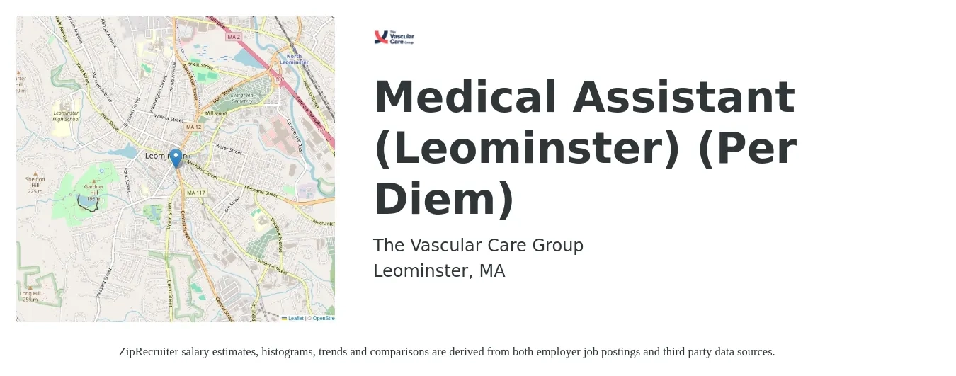 The Vascular Care Group job posting for a Medical Assistant (Leominster) (Per Diem) in Leominster, MA with a salary of $18 to $24 Hourly with a map of Leominster location.