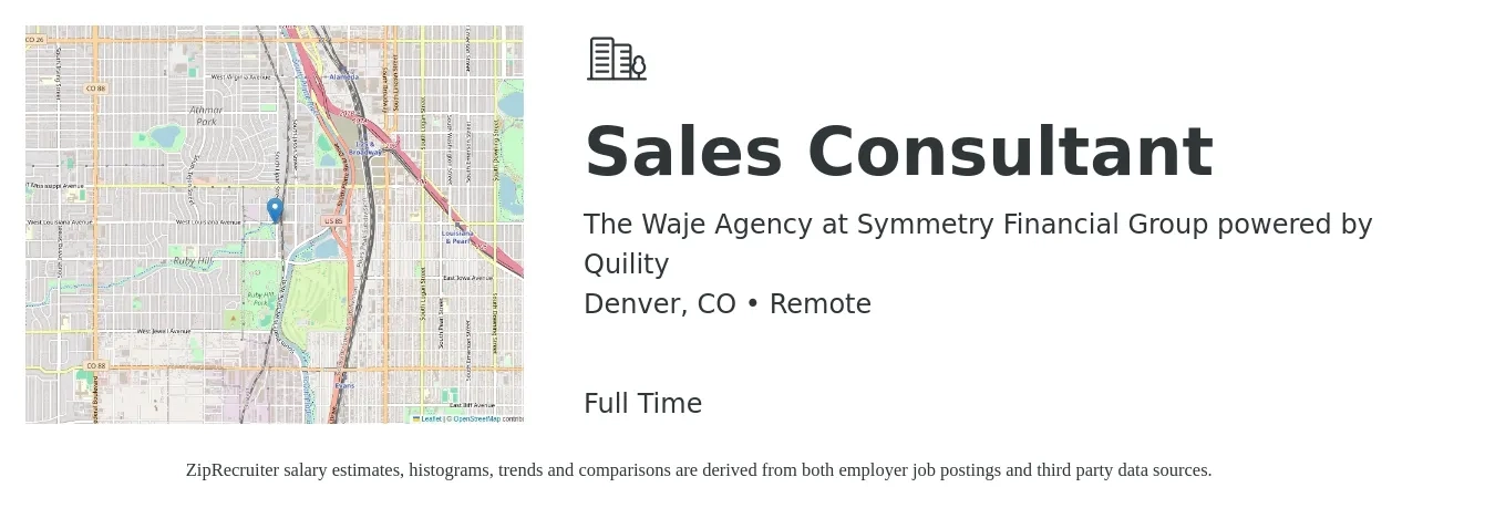 The Waje Agency at Symmetry Financial Group powered by Quility job posting for a Sales Consultant in Denver, CO with a salary of $4,100 to $8,800 Monthly with a map of Denver location.