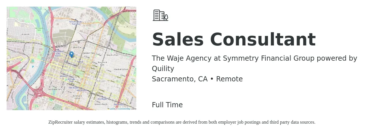 The Waje Agency at Symmetry Financial Group powered by Quility job posting for a Sales Consultant in Sacramento, CA with a salary of $4,100 to $8,800 Monthly with a map of Sacramento location.