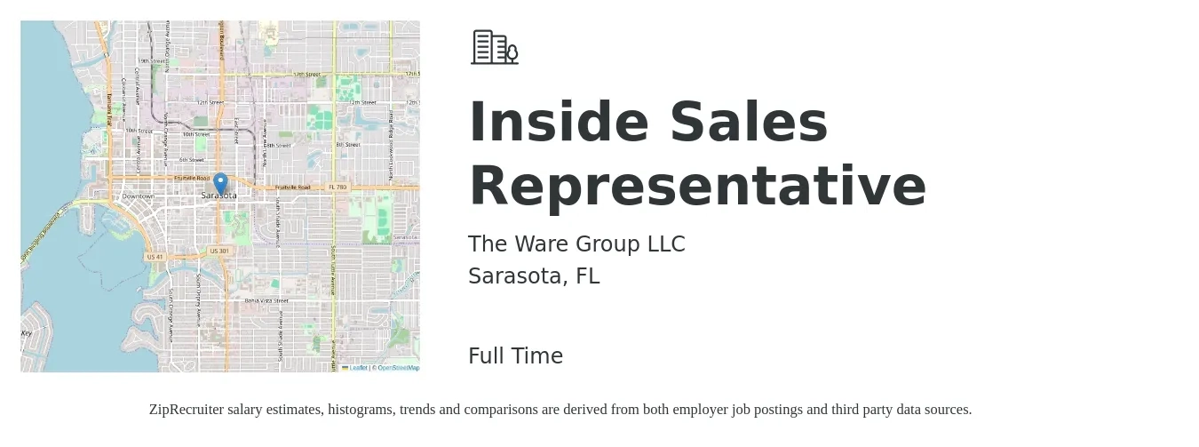 The Ware Group LLC job posting for a Inside Sales Representative in Sarasota, FL with a salary of $36,700 to $54,800 Yearly with a map of Sarasota location.