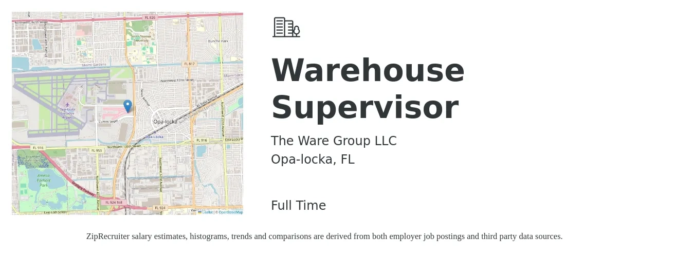 The Ware Group LLC job posting for a Warehouse Supervisor in Opa-locka, FL with a salary of $43,100 to $61,200 Yearly with a map of Opa-locka location.