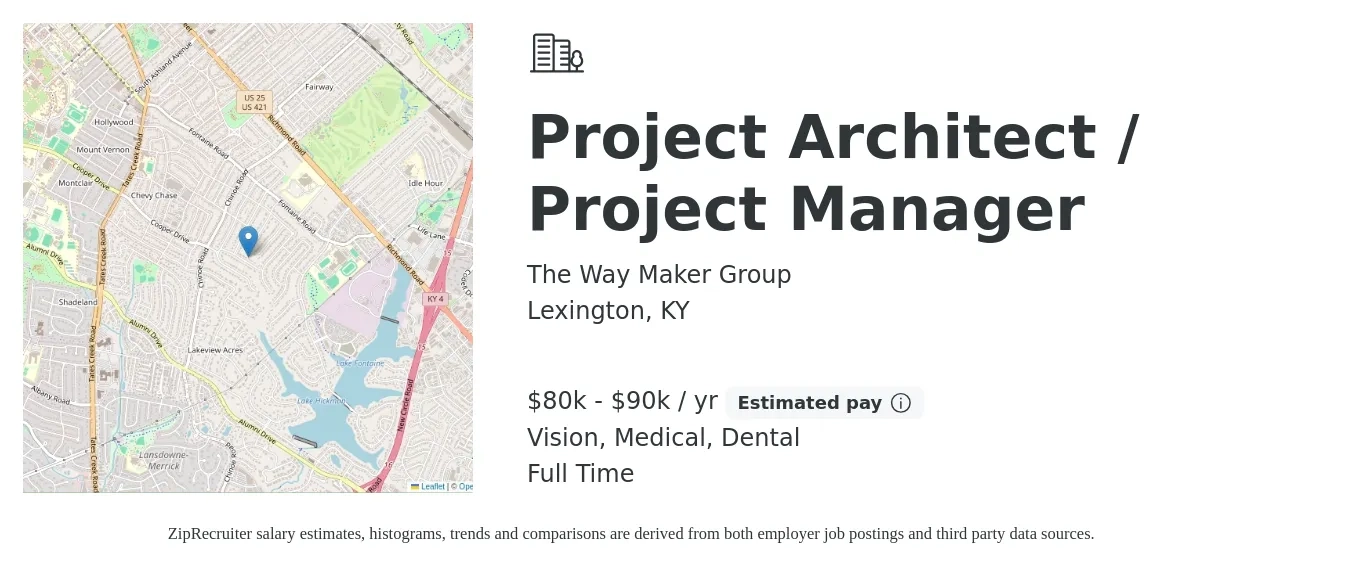 The Way Maker Group job posting for a Project Architect / Project Manager in Lexington, KY with a salary of $80,000 to $90,000 Yearly and benefits including medical, pto, vision, dental, and life_insurance with a map of Lexington location.