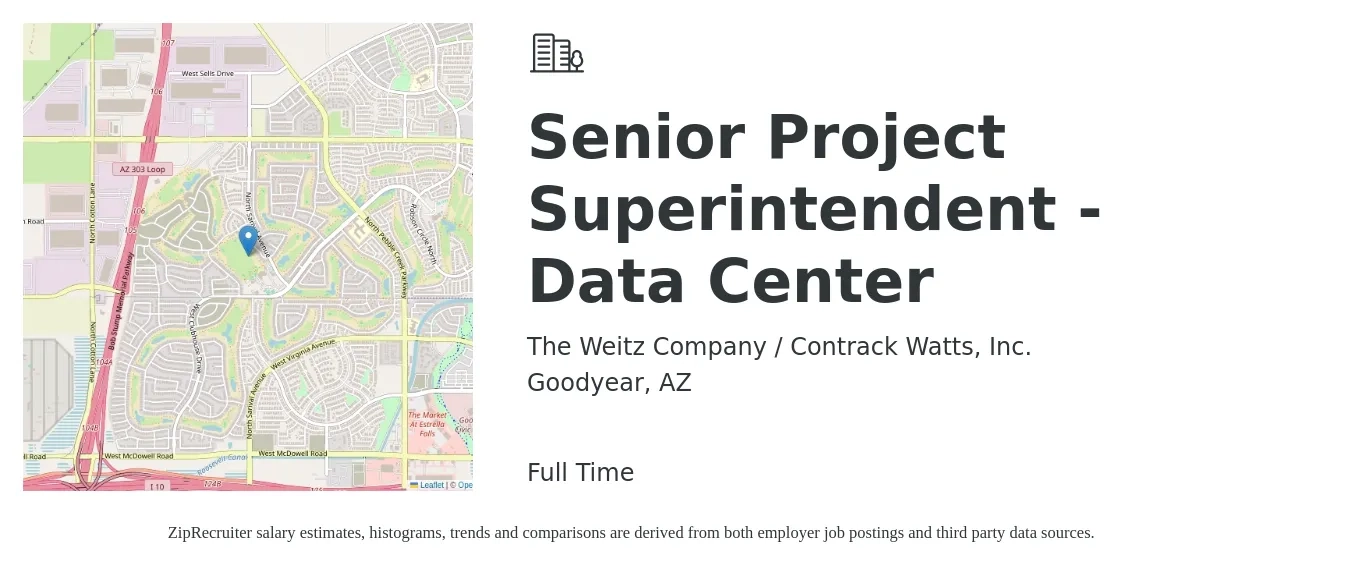 The Weitz Company / Contrack Watts, Inc. job posting for a Senior Project Superintendent - Data Center in Goodyear, AZ with a salary of $104,700 to $147,600 Yearly with a map of Goodyear location.