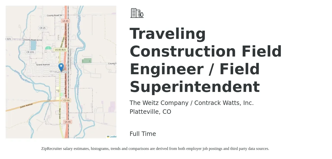 The Weitz Company / Contrack Watts, Inc. job posting for a Traveling Construction Field Engineer / Field Superintendent in Platteville, CO with a salary of $70,000 to $95,000 Yearly with a map of Platteville location.