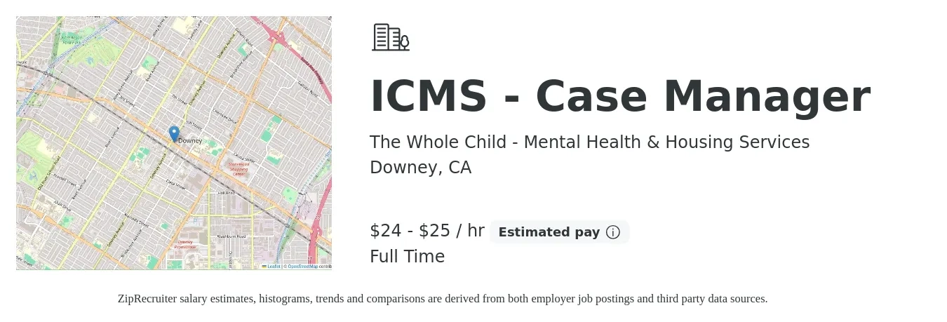 The Whole Child - Mental Health & Housing Services job posting for a ICMS - Case Manager in Downey, CA with a salary of $25 to $26 Hourly with a map of Downey location.