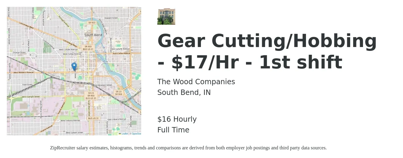 The Wood Companies job posting for a Gear Cutting/Hobbing - $17/Hr - 1st shift in South Bend, IN with a salary of $17 Hourly with a map of South Bend location.