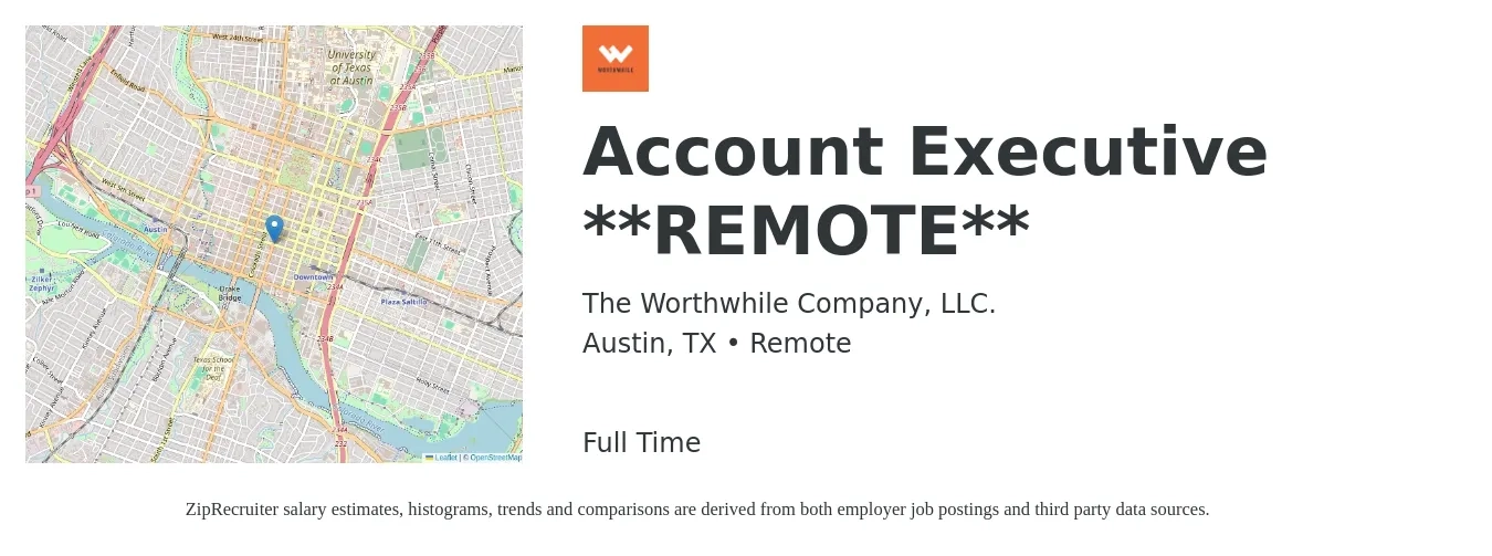 The Worthwhile Company, LLC. job posting for a Account Executive **REMOTE** in Austin, TX with a salary of $53,500 to $94,200 Yearly with a map of Austin location.