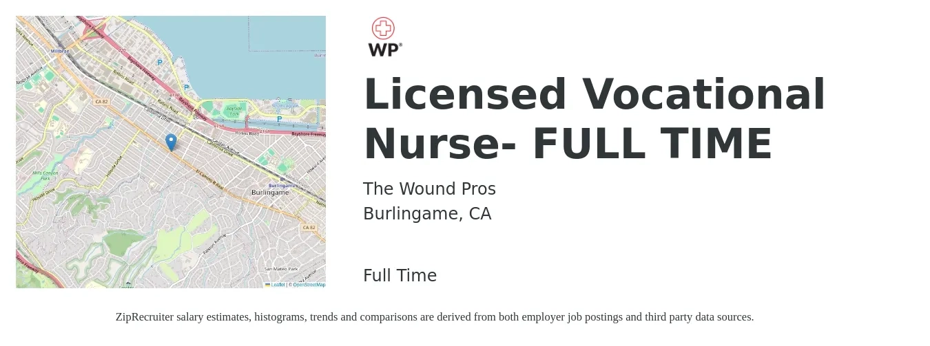 The Wound Pros job posting for a Licensed Vocational Nurse- FULL TIME in Burlingame, CA with a salary of $31 to $42 Hourly with a map of Burlingame location.