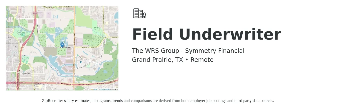 The WRS Group - Symmetry Financial job posting for a Field Underwriter in Grand Prairie, TX with a salary of $87,500 to $104,700 Yearly with a map of Grand Prairie location.