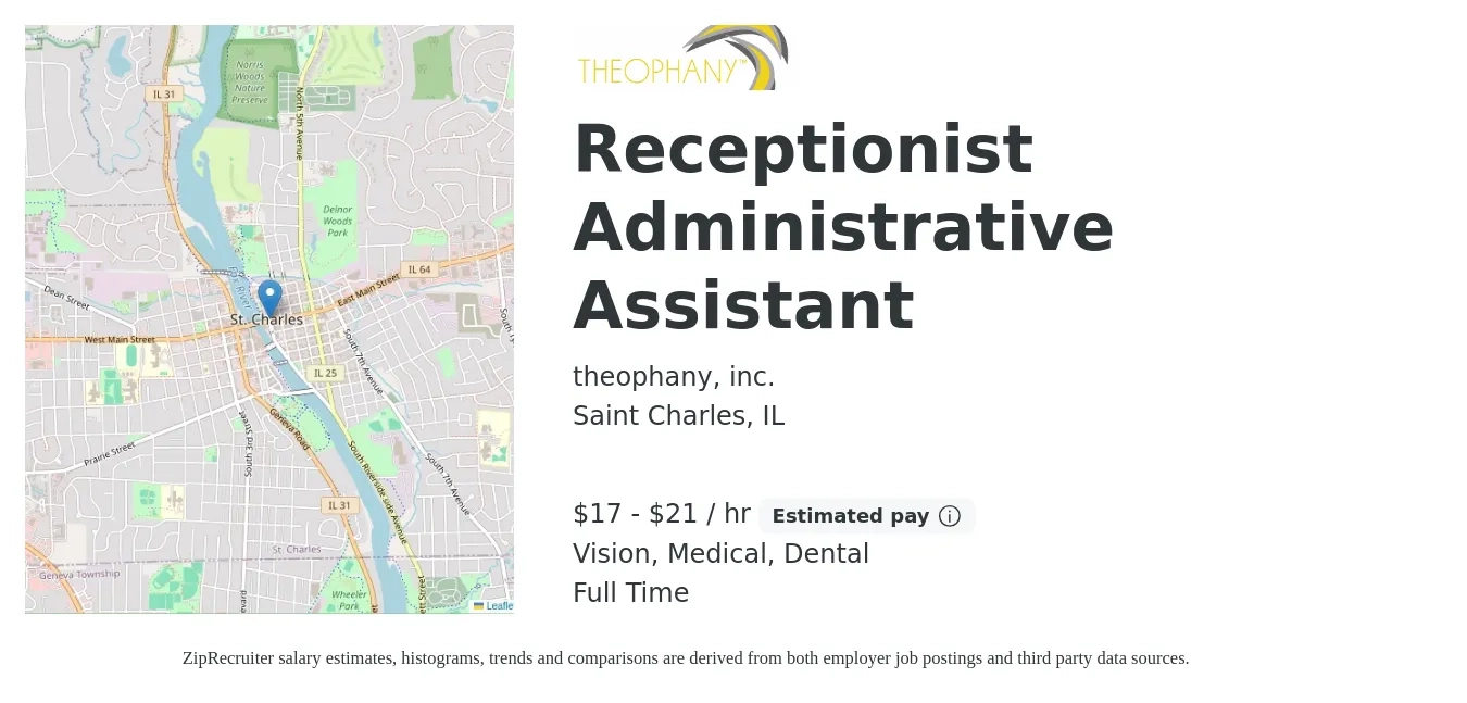 theophany, inc. job posting for a Receptionist Administrative Assistant in Saint Charles, IL with a salary of $18 to $22 Hourly and benefits including dental, life_insurance, medical, retirement, and vision with a map of Saint Charles location.