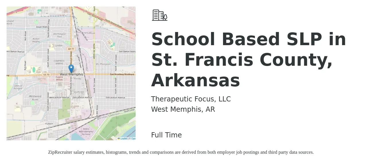 Therapeutic Focus, LLC job posting for a School Based SLP in St. Francis County, Arkansas in West Memphis, AR with a salary of $34 to $50 Hourly with a map of West Memphis location.