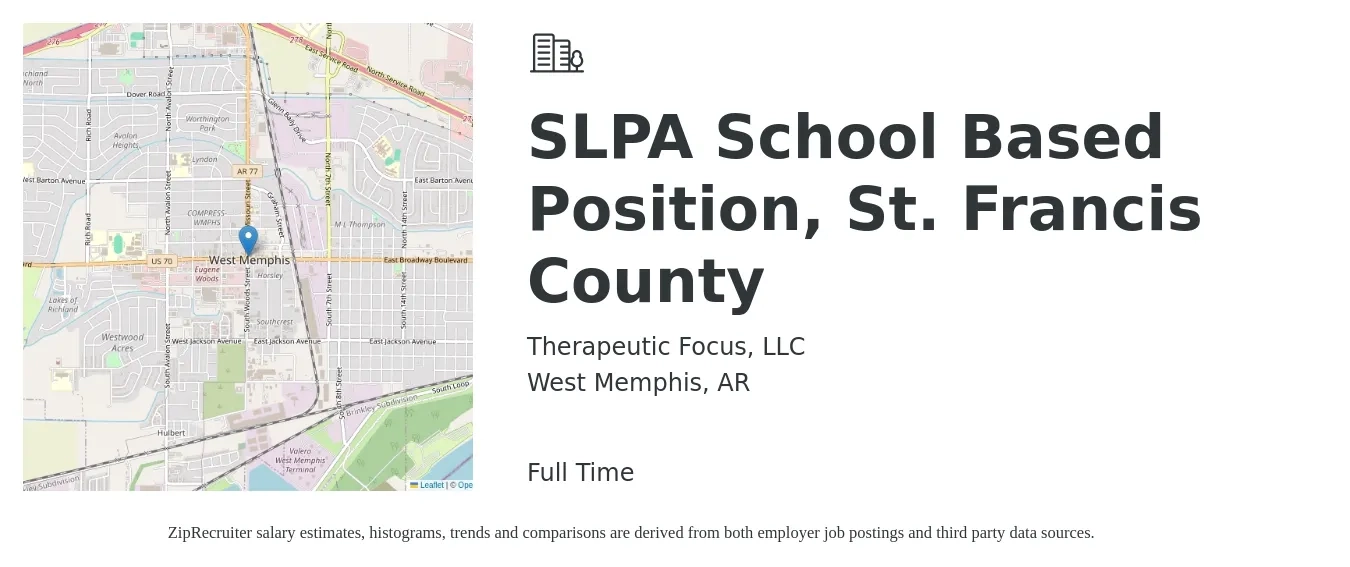 Therapeutic Focus, LLC job posting for a SLPA School Based Position, St. Francis County in West Memphis, AR with a map of West Memphis location.