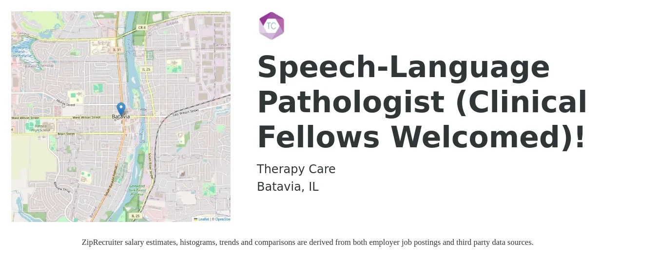 Therapy Care job posting for a Speech-Language Pathologist (Clinical Fellows Welcomed)! in Batavia, IL with a salary of $60 Hourly with a map of Batavia location.