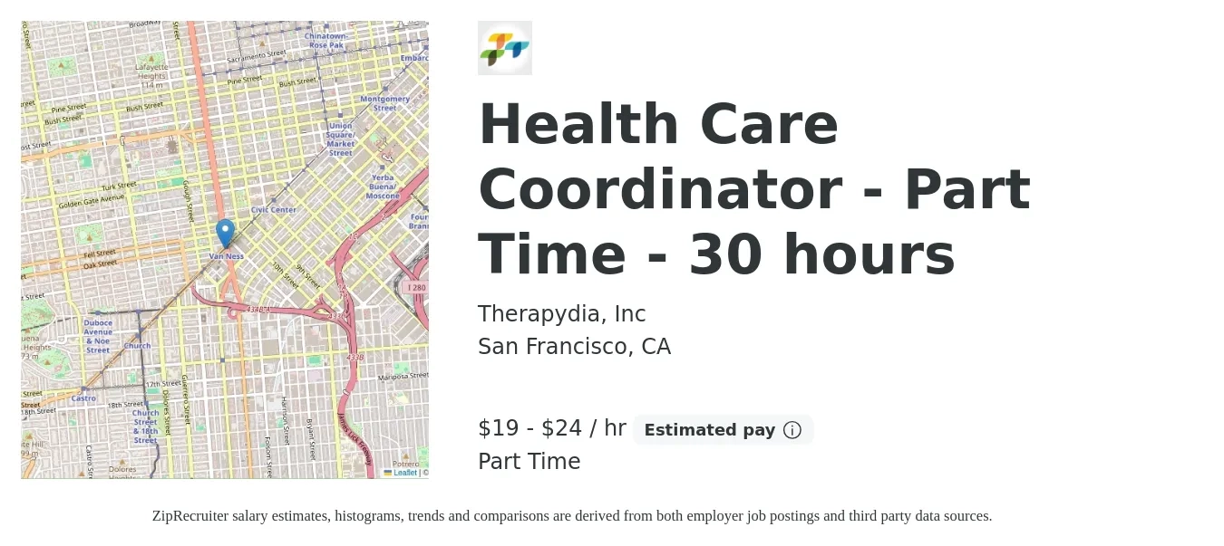 Therapydia, Inc job posting for a Health Care Coordinator - Part Time - 30 hours in San Francisco, CA with a salary of $20 to $25 Hourly with a map of San Francisco location.