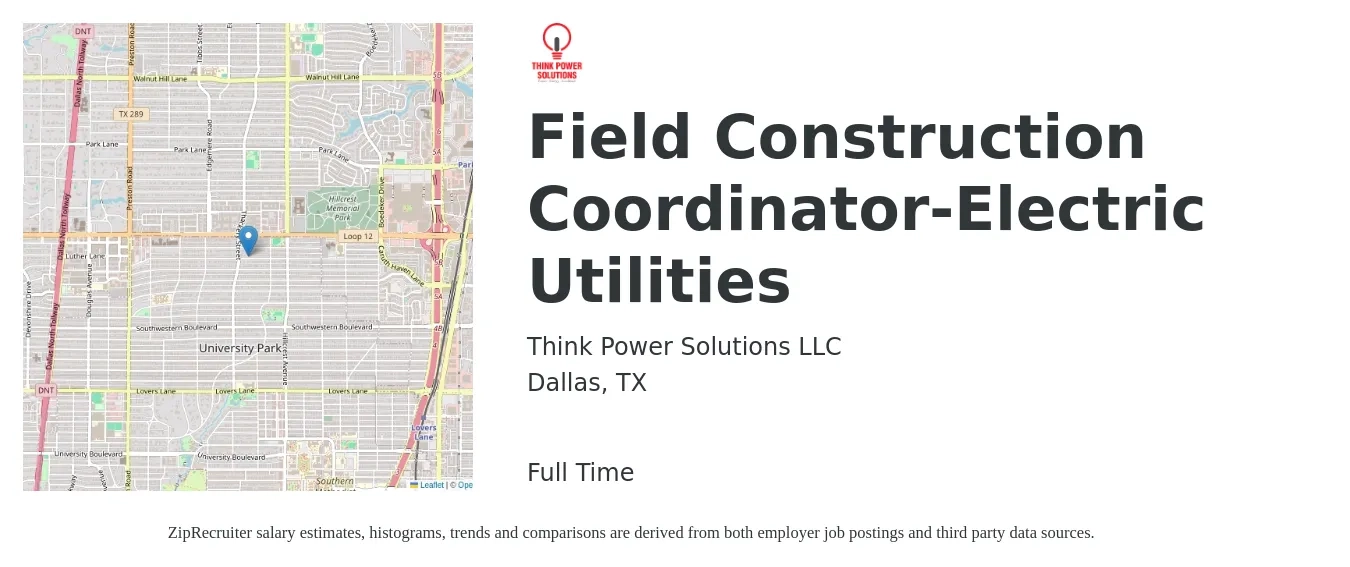 Think Power Solutions LLC job posting for a Field Construction Coordinator-Electric Utilities in Dallas, TX with a salary of $19 to $33 Hourly with a map of Dallas location.