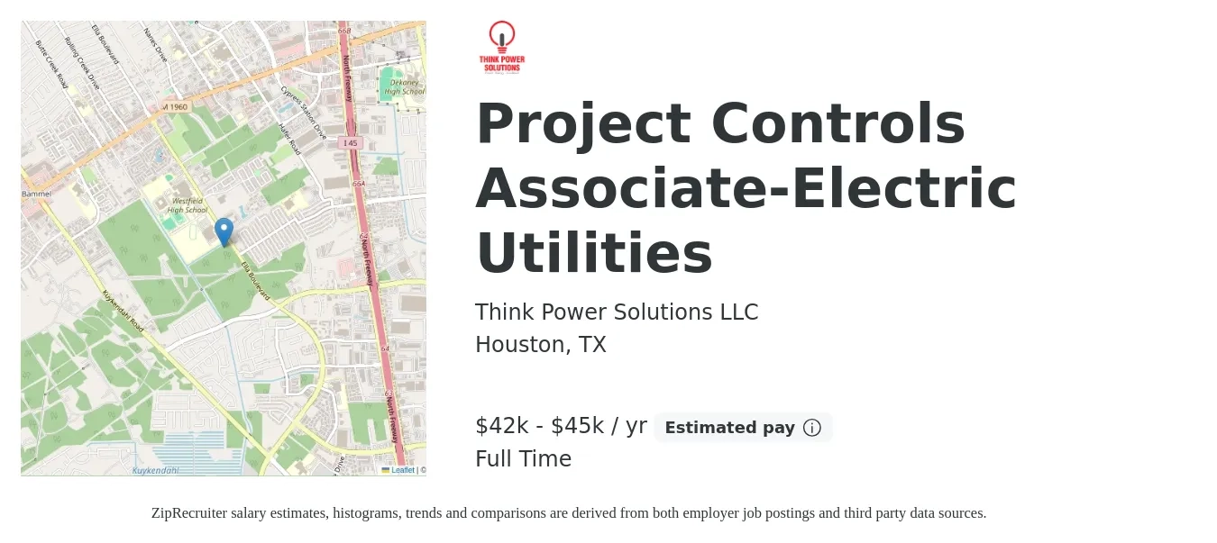Think Power Solutions LLC job posting for a Project Controls Associate-Electric Utilities in Houston, TX with a salary of $42,000 to $45,000 Yearly with a map of Houston location.