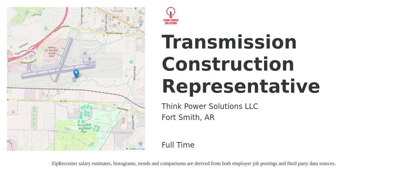 Think Power Solutions LLC job posting for a Transmission Construction Representative in Fort Smith, AR with a salary of $39,900 to $80,700 Yearly with a map of Fort Smith location.
