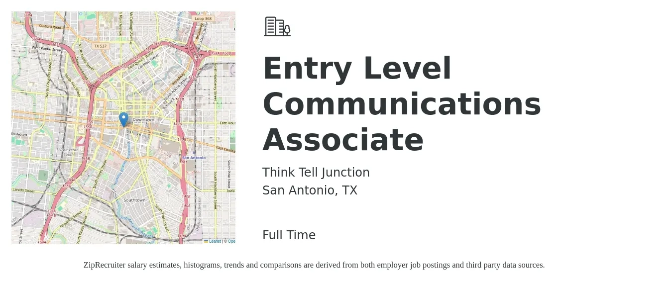 Think Tell Junction job posting for a Entry Level Communications Associate in San Antonio, TX with a salary of $1,200 to $1,500 Weekly with a map of San Antonio location.