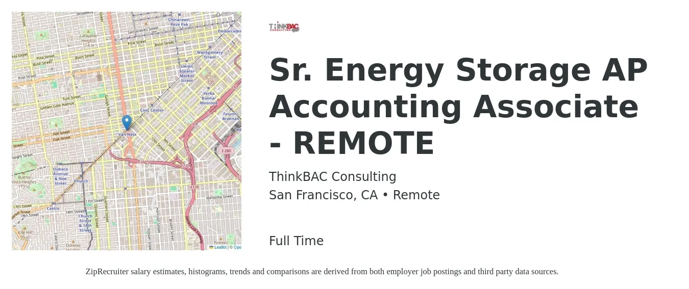 ThinkBAC Consulting job posting for a Sr. Energy Storage AP Accounting Associate - REMOTE in San Francisco, CA with a salary of $71,900 to $110,200 Yearly with a map of San Francisco location.