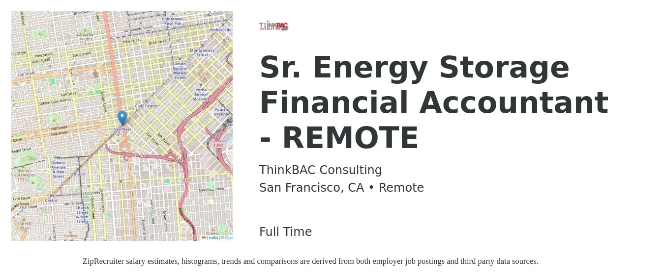 ThinkBAC Consulting job posting for a Sr. Energy Storage Financial Accountant - REMOTE in San Francisco, CA with a salary of $87,200 to $109,600 Yearly with a map of San Francisco location.