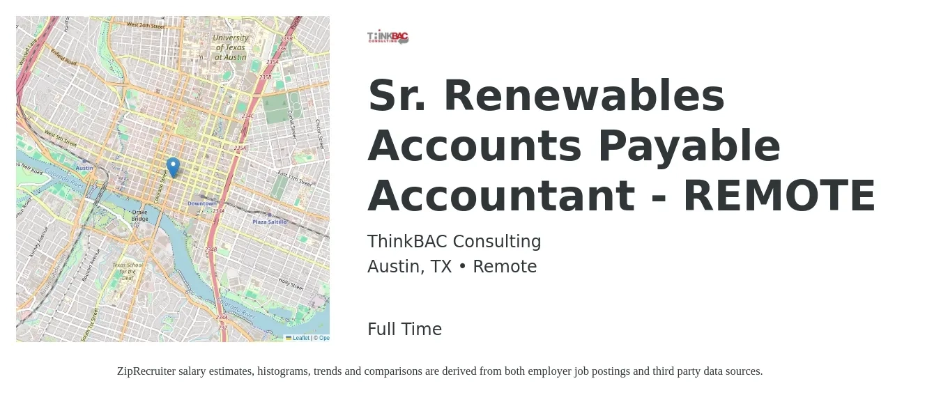 ThinkBAC Consulting job posting for a Sr. Renewables Accounts Payable Accountant - REMOTE in Austin, TX with a salary of $47,100 to $63,400 Yearly with a map of Austin location.