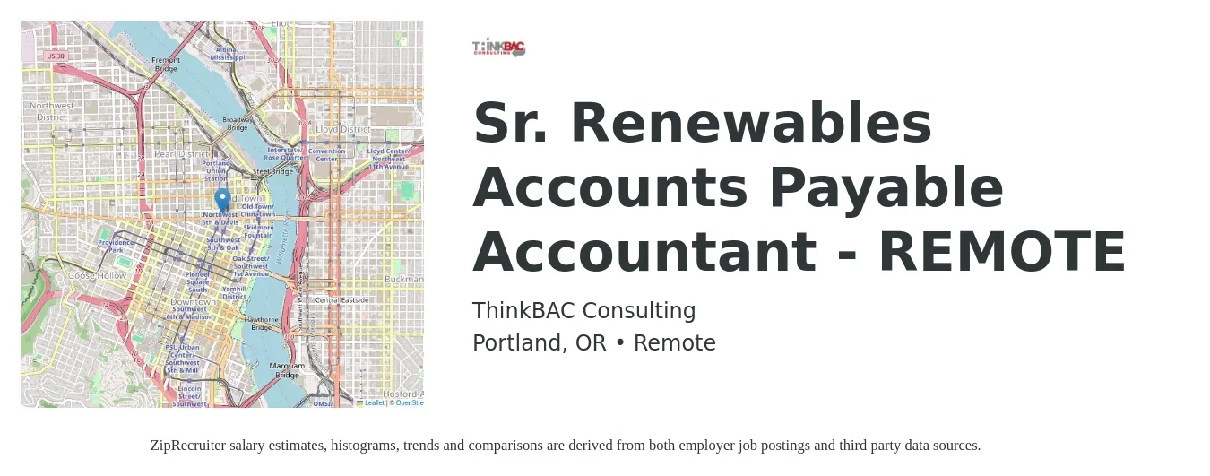 ThinkBAC Consulting job posting for a Sr. Renewables Accounts Payable Accountant - REMOTE in Portland, OR with a salary of $50,400 to $67,900 Yearly with a map of Portland location.