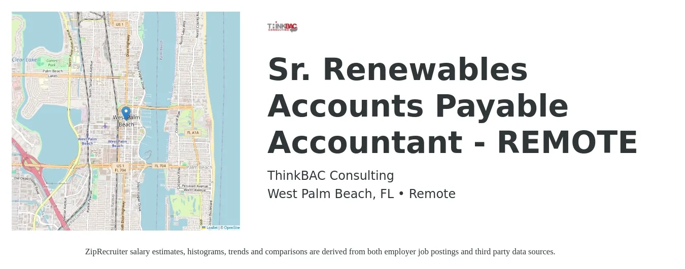 ThinkBAC Consulting job posting for a Sr. Renewables Accounts Payable Accountant - REMOTE in West Palm Beach, FL with a salary of $45,900 to $61,900 Yearly with a map of West Palm Beach location.