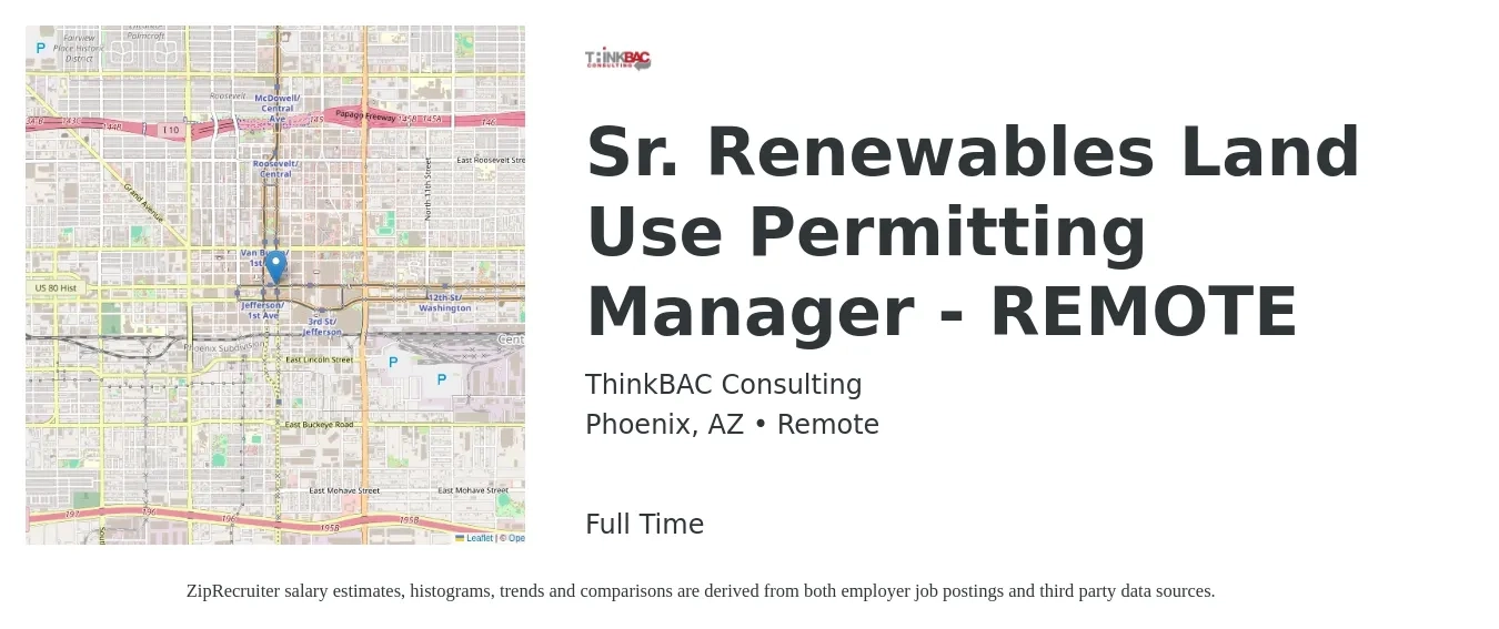 ThinkBAC Consulting job posting for a Sr. Renewables Land Use Permitting Manager - REMOTE in Phoenix, AZ with a salary of $83,900 to $147,000 Yearly with a map of Phoenix location.