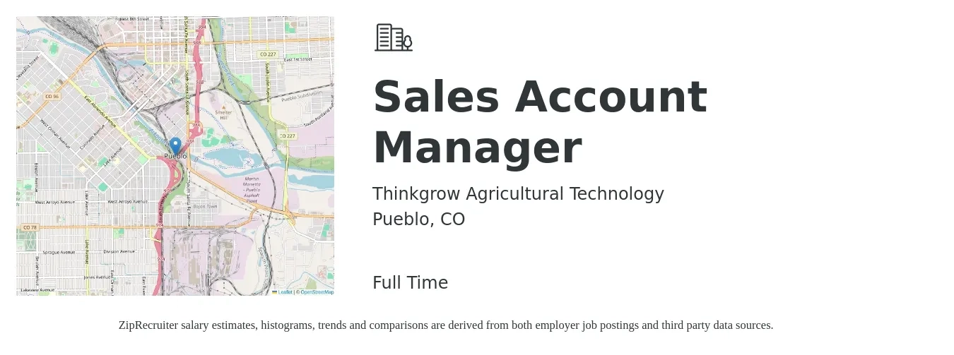 Thinkgrow Agricultural Technology job posting for a Sales Account Manager in Pueblo, CO with a salary of $65,000 to $85,000 Yearly with a map of Pueblo location.