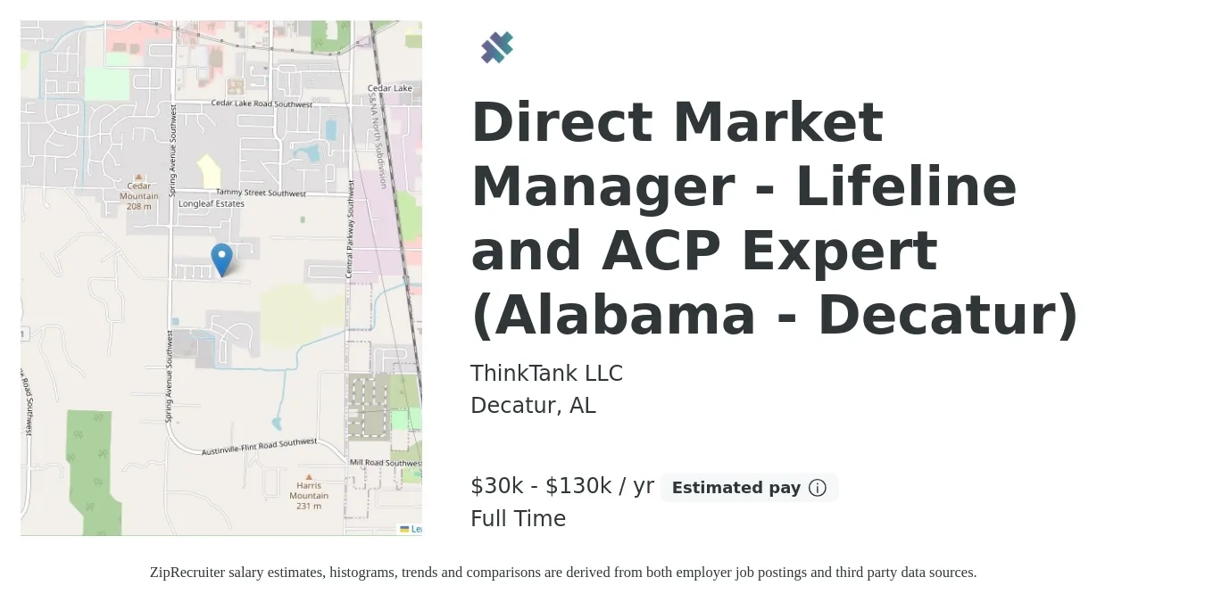 ThinkTank LLC job posting for a Direct Market Manager - Lifeline and ACP Expert (Alabama - Decatur) in Decatur, AL with a salary of $30,000 to $130,000 Yearly with a map of Decatur location.