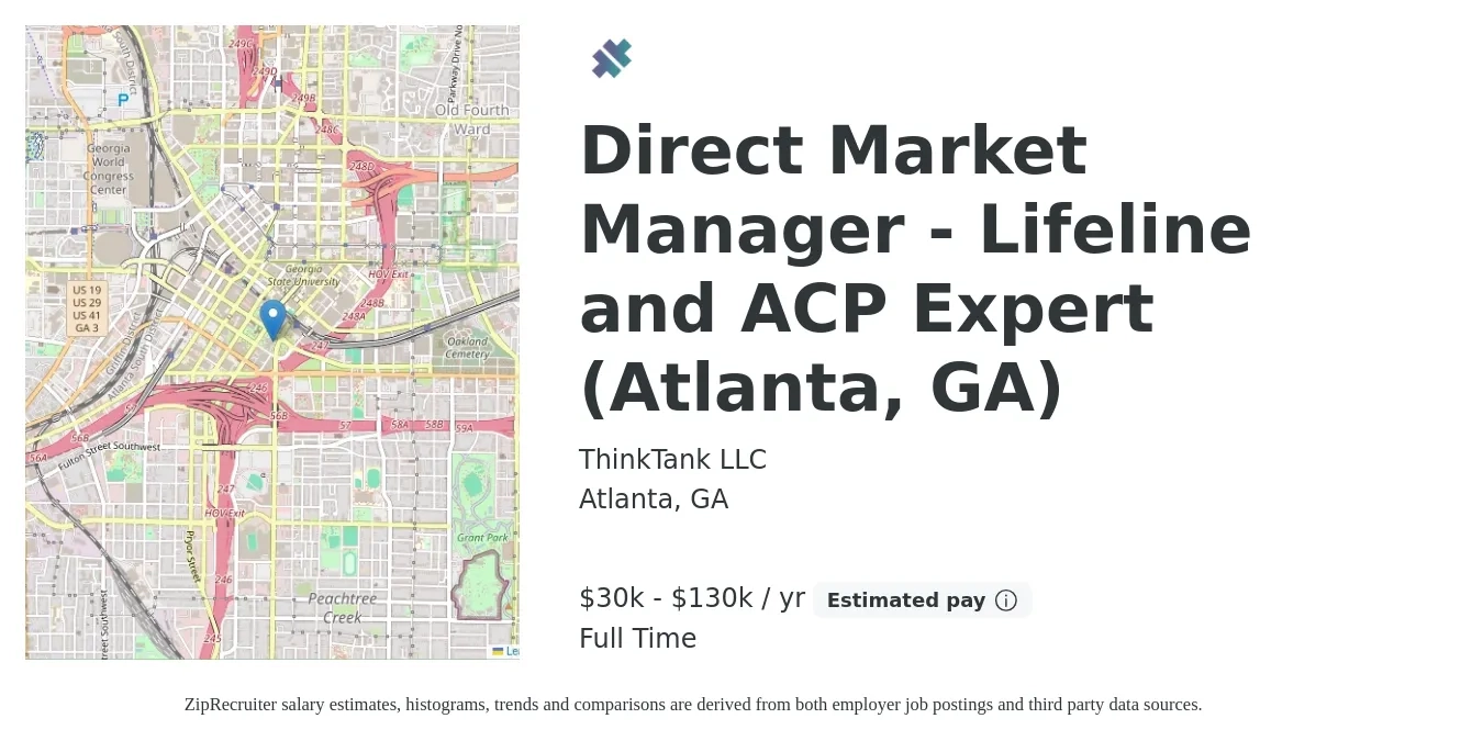 ThinkTank LLC job posting for a Direct Market Manager - Lifeline and ACP Expert (Atlanta, GA) in Atlanta, GA with a salary of $30,000 to $130,000 Yearly with a map of Atlanta location.
