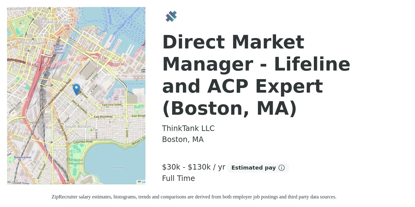 ThinkTank LLC job posting for a Direct Market Manager - Lifeline and ACP Expert (Boston, MA) in Boston, MA with a salary of $30,000 to $130,000 Yearly with a map of Boston location.