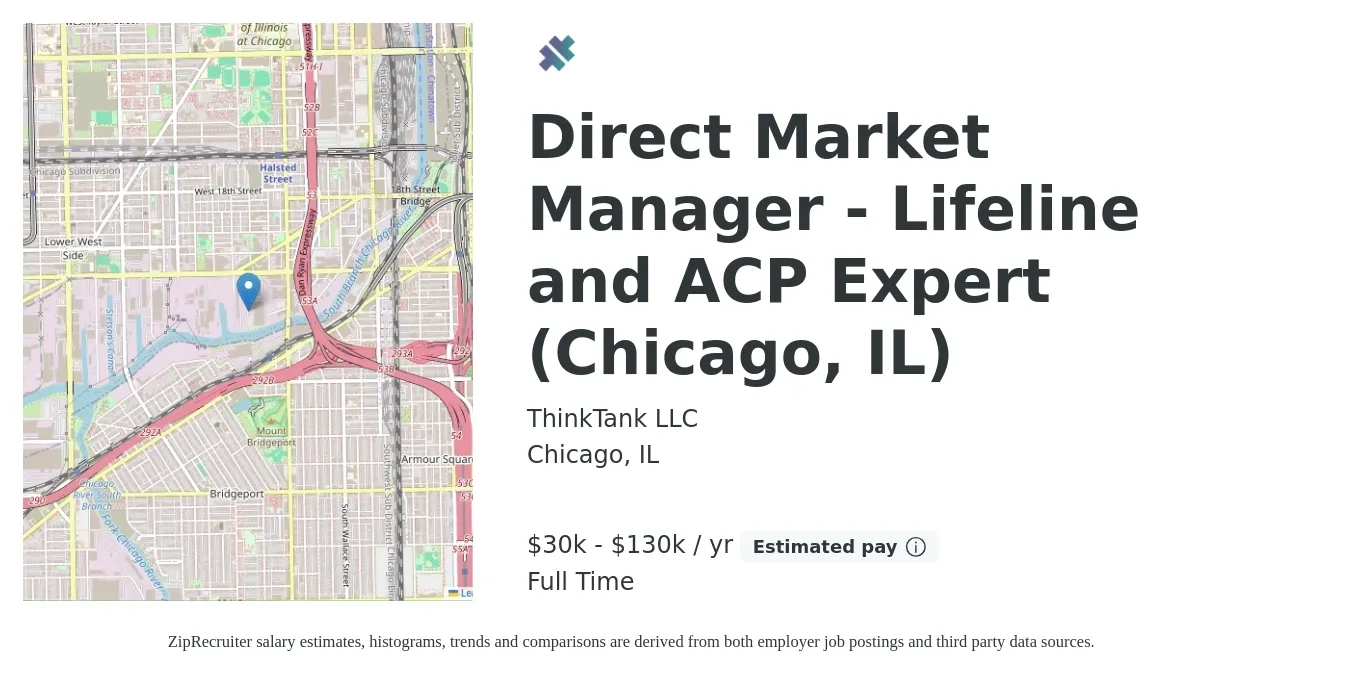 ThinkTank LLC job posting for a Direct Market Manager - Lifeline and ACP Expert (Chicago, IL) in Chicago, IL with a salary of $30,000 to $130,000 Yearly with a map of Chicago location.