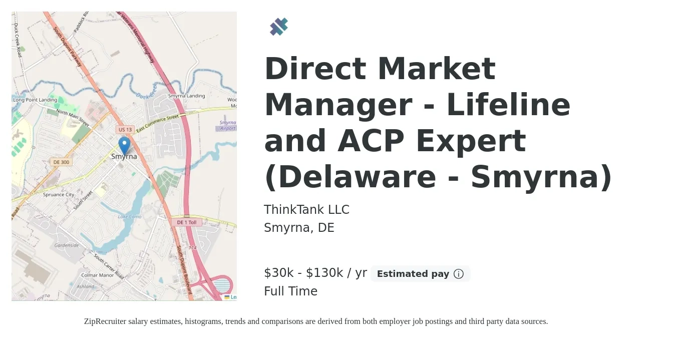 ThinkTank LLC job posting for a Direct Market Manager - Lifeline and ACP Expert (Delaware - Smyrna) in Smyrna, DE with a salary of $30,000 to $130,000 Yearly with a map of Smyrna location.