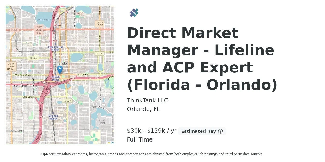 ThinkTank LLC job posting for a Direct Market Manager - Lifeline and ACP Expert (Florida - Orlando) in Orlando, FL with a salary of $30,000 to $129,999 Yearly with a map of Orlando location.