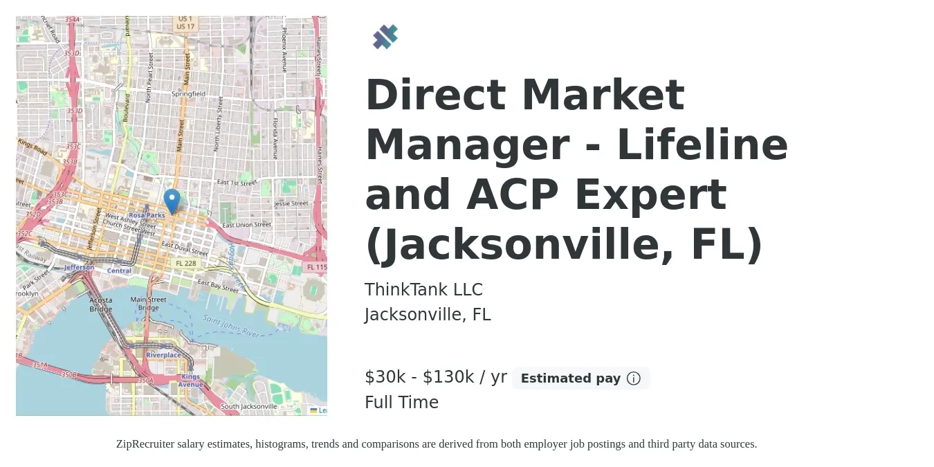 ThinkTank LLC job posting for a Direct Market Manager - Lifeline and ACP Expert (Jacksonville, FL) in Jacksonville, FL with a salary of $30,000 to $130,000 Yearly with a map of Jacksonville location.