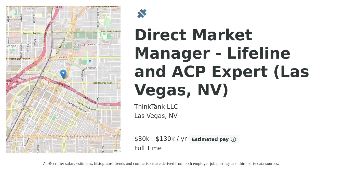 ThinkTank LLC job posting for a Direct Market Manager - Lifeline and ACP Expert (Las Vegas, NV) in Las Vegas, NV with a salary of $30,000 to $130,000 Yearly with a map of Las Vegas location.
