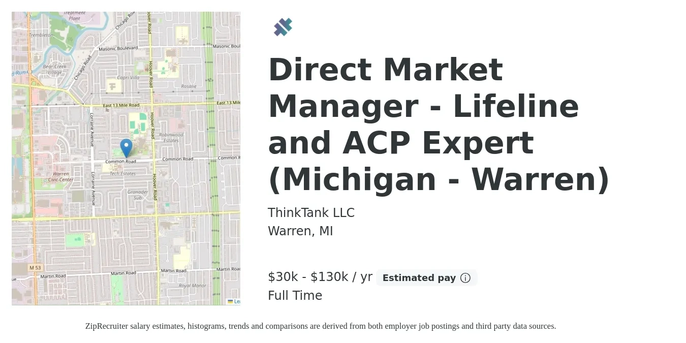 ThinkTank LLC job posting for a Direct Market Manager - Lifeline and ACP Expert (Michigan - Warren) in Warren, MI with a salary of $30,000 to $130,000 Yearly with a map of Warren location.