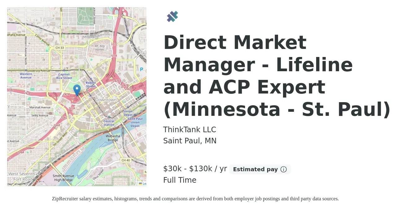 ThinkTank LLC job posting for a Direct Market Manager - Lifeline and ACP Expert (Minnesota - St. Paul) in Saint Paul, MN with a salary of $30,000 to $130,000 Yearly with a map of Saint Paul location.