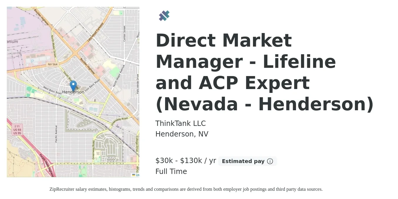 ThinkTank LLC job posting for a Direct Market Manager - Lifeline and ACP Expert (Nevada - Henderson) in Henderson, NV with a salary of $30,000 to $130,000 Yearly with a map of Henderson location.