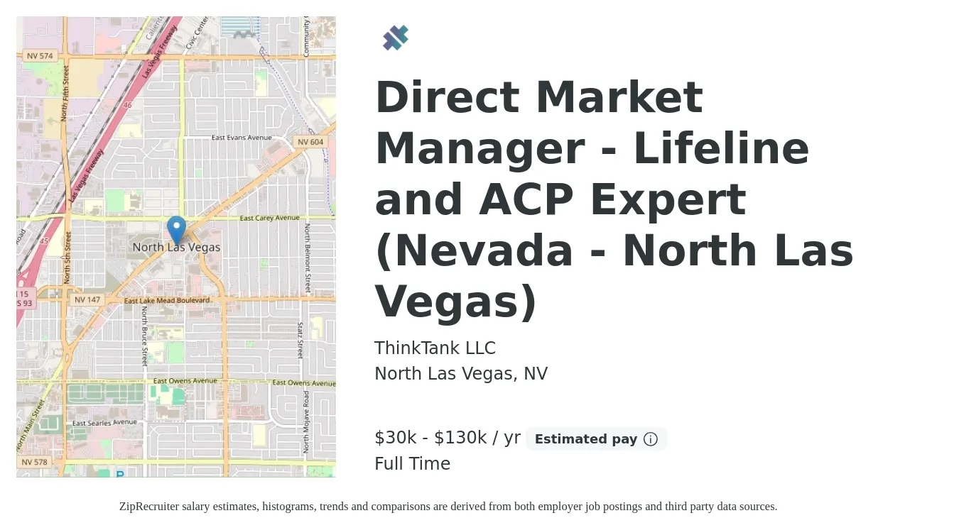 ThinkTank LLC job posting for a Direct Market Manager - Lifeline and ACP Expert (Nevada - North Las Vegas) in North Las Vegas, NV with a salary of $30,000 to $130,000 Yearly with a map of North Las Vegas location.