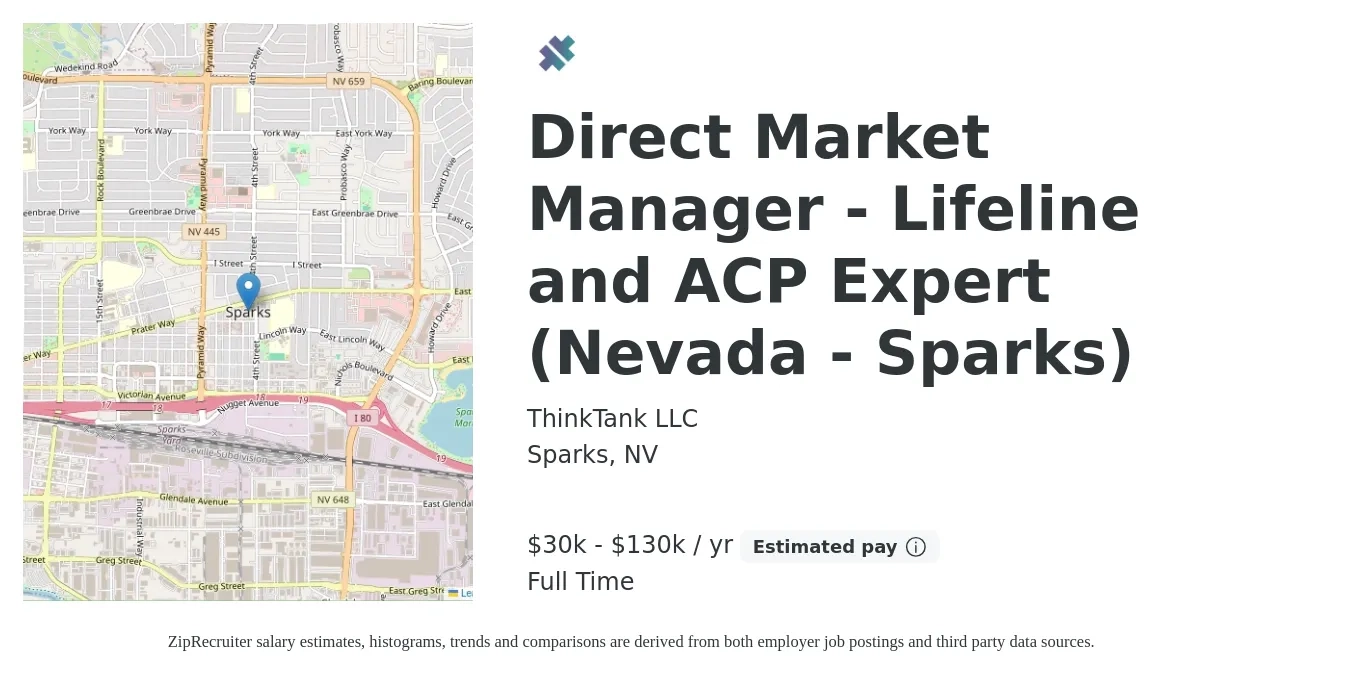 ThinkTank LLC job posting for a Direct Market Manager - Lifeline and ACP Expert (Nevada - Sparks) in Sparks, NV with a salary of $30,000 to $130,000 Yearly with a map of Sparks location.