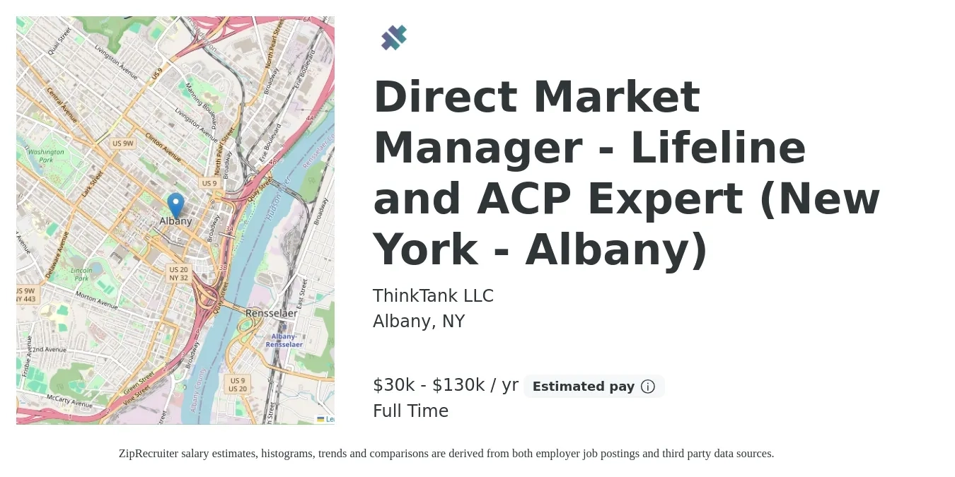 ThinkTank LLC job posting for a Direct Market Manager - Lifeline and ACP Expert (New York - Albany) in Albany, NY with a salary of $30,000 to $130,000 Yearly with a map of Albany location.